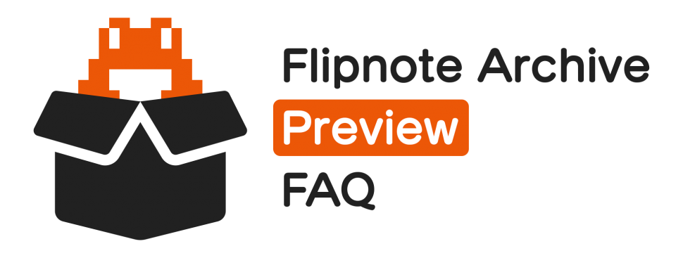 Flipnote Archive Preview FAQ